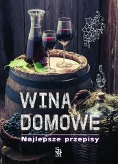 Książka "Wina domowe. Najlepsze przepisy" – Łukasz Fiedoruk