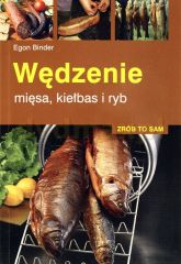 Książka "Wędzenie - mięsa, kiełbas i ryb" – Egon Binder